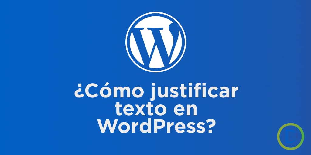 Como justificar texto en wordpress y por que no hacerlo