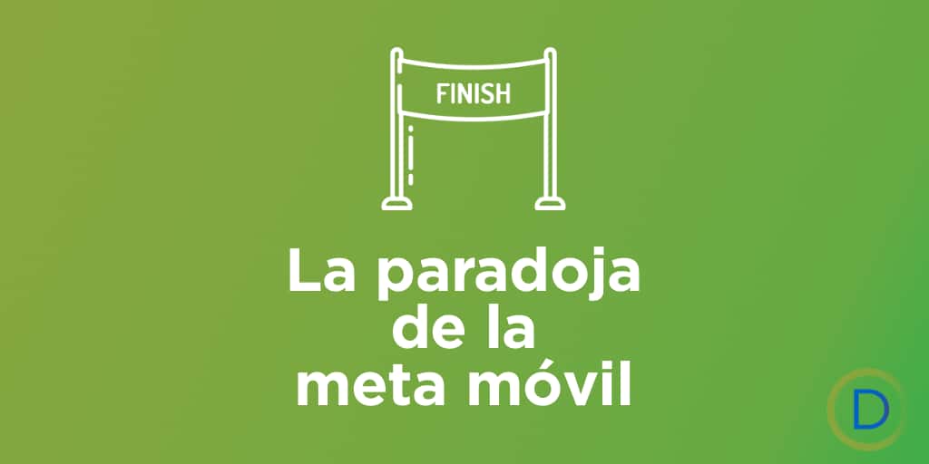 La paradoja de la meta móvil